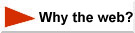 why_the_web_button.JPG (4959 bytes)